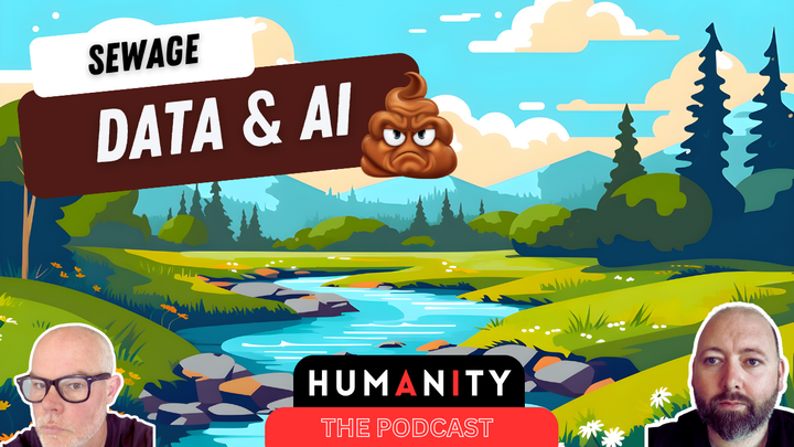 Humanity Podcast:  River Sewage Data and AI 💩